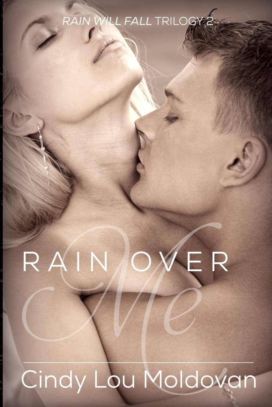 Rain Over Me: Rain Will Fall