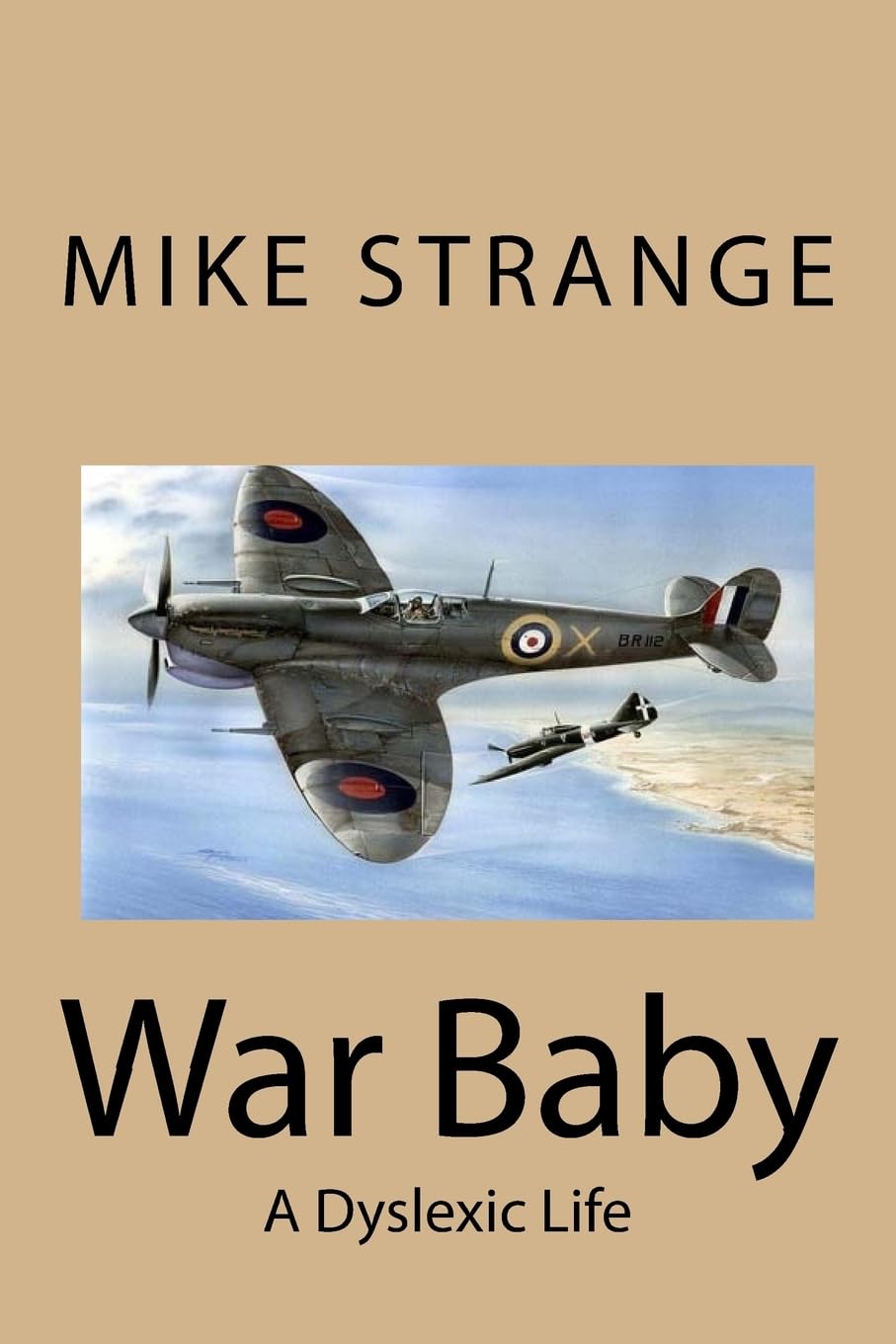 War Baby: A Dyslexic Life