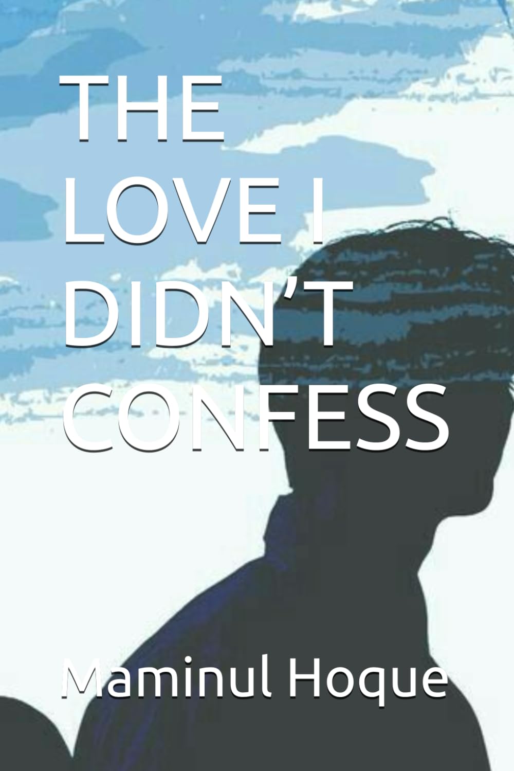 THE LOVE I DIDN’T CONFESS