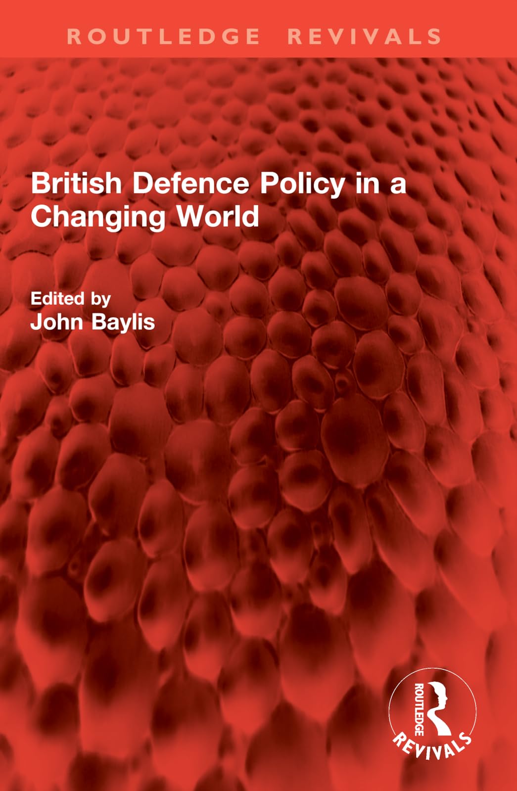 British Defence Policy in a Changing World (Routledge Revivals)