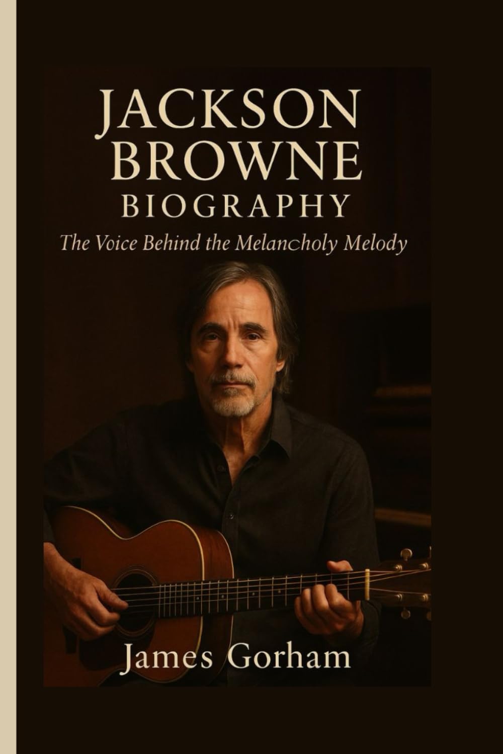 JACKSON BROWNE BIOGRAPHY: The Voice Behind the Melancholy Melody
