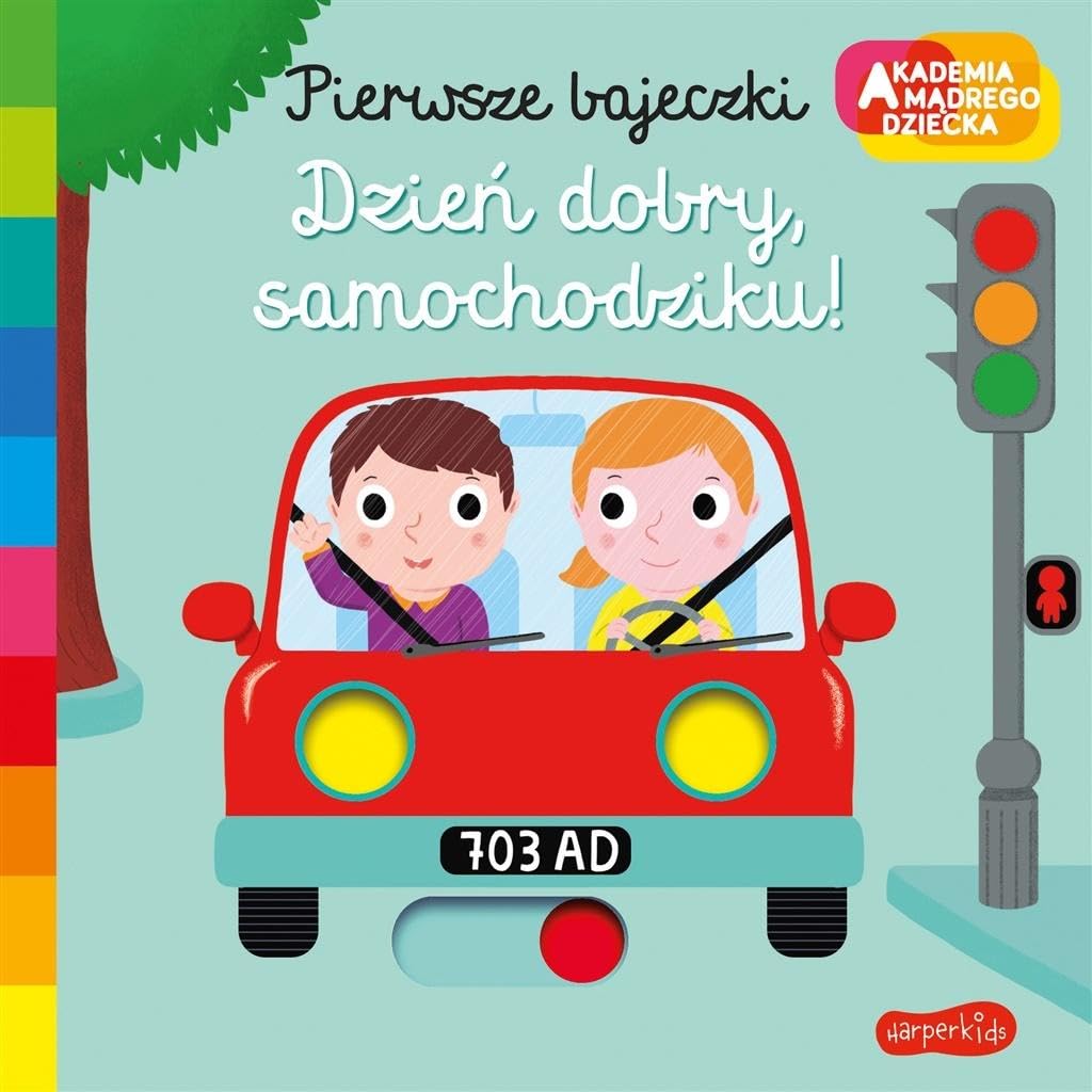 Pierwsze bajeczki Dzień dobry samochodziku! (AKADEMIA MĄDREGO DZIECKA)