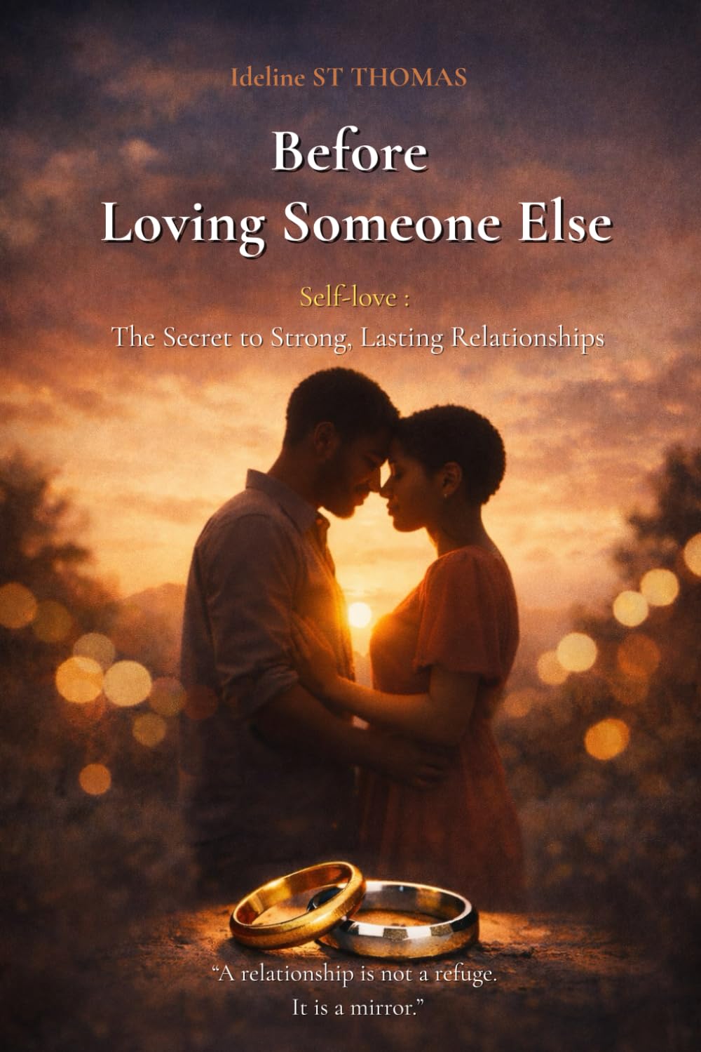Before Loving Someone Else: Self-love : The Secret to Strong, Lasting Relationships