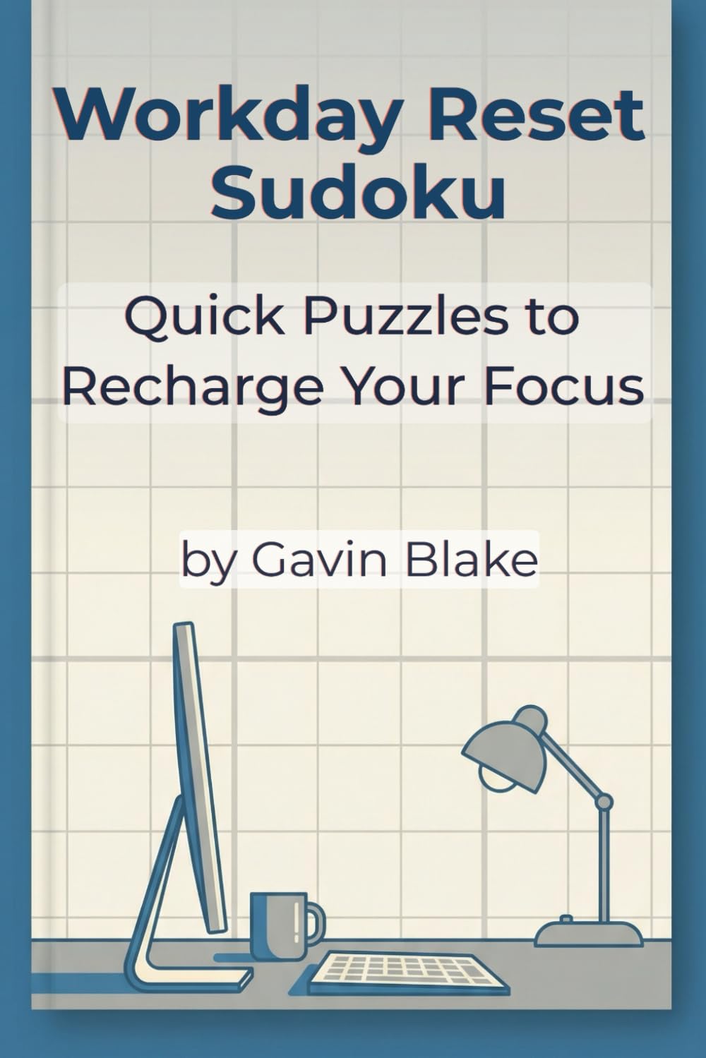 Workday Reset Sudoku: Quick Puzzles to Recharge Your Focus
