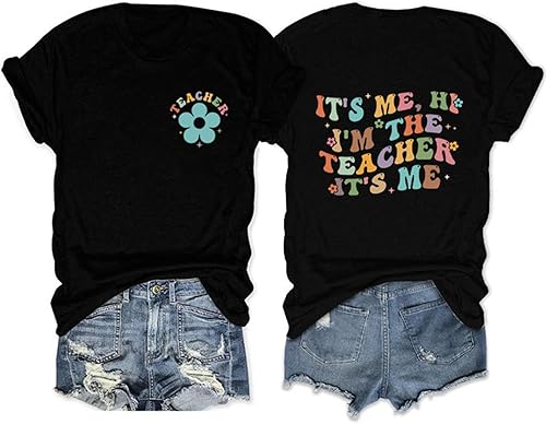 Camiseta divertida con texto en inglés "It's Me Hi I'm The Teacher" para mujer, camiseta de manga corta casual de verano con letras divertidas