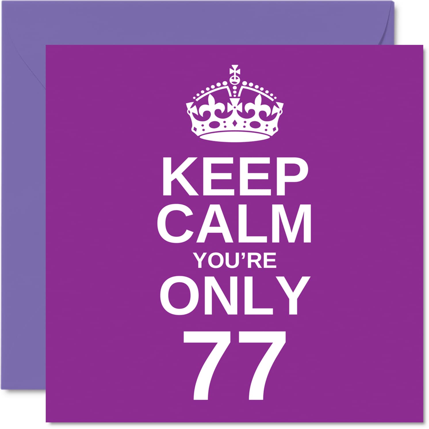 Stuff4 Funny 77th Birthday Cards for Men Woman - Keep Calm - Fun Happy Birthday Card for Great Grandad Mom Nanny Grandpa Dad Grandma Gran Uncle Auntie, 5.7 x 5.7 Inch Joke Humour Greeting Cards