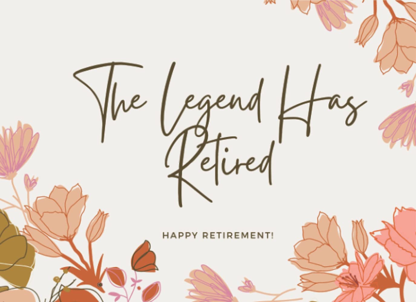 The Legend Has Retired Happy Retirement Guest Book: Retirement Guestbook, Leaving Work Signing Book, Retiring Gift For Men, Women, Workers Keepsake Memory Journal Pink Flowers Cover