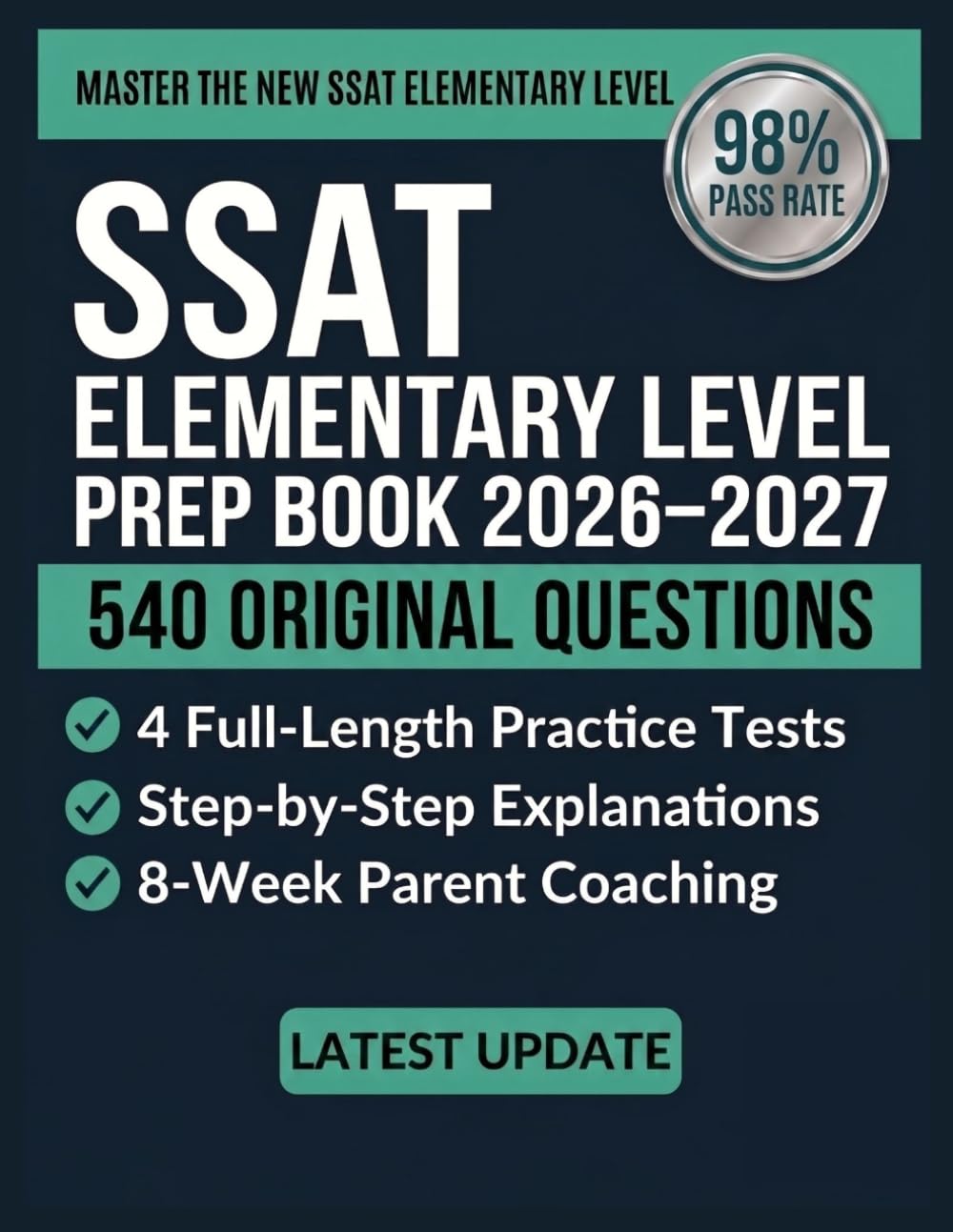 SSAT Elementary Level Prep book 2026–2027: A Comprehensive 8-Week Study System Featuring 4 Full-Length Practice Tests, Targeted Skill Strategies & Parent-Led Coaching for Grades 3–4