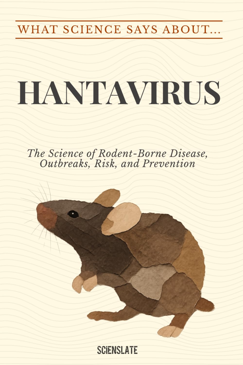 What Science Says About: Hantavirus