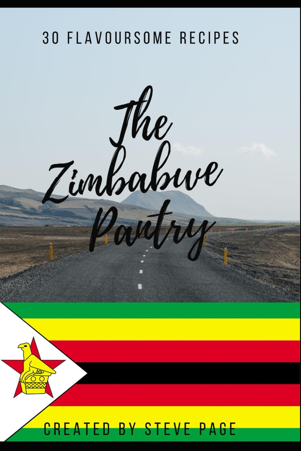 The Zimbabwe Pantry: 30 Traditional Recipe's: 198 (The World Pantry)