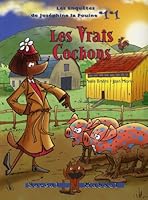 Les Vrais cochons. Les enquêtes de Joséphine la fouine vol 1 (Maboul) (French Edition) 2764620489 Book Cover