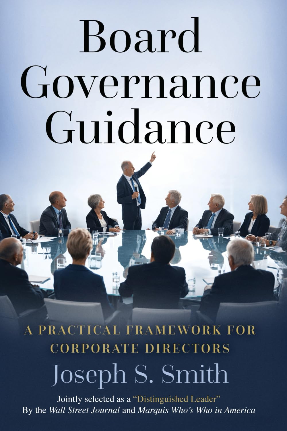 Board Governance Guidance: A PRACTICAL FRAMEWORK FOR CORPORATE DIRECTORS