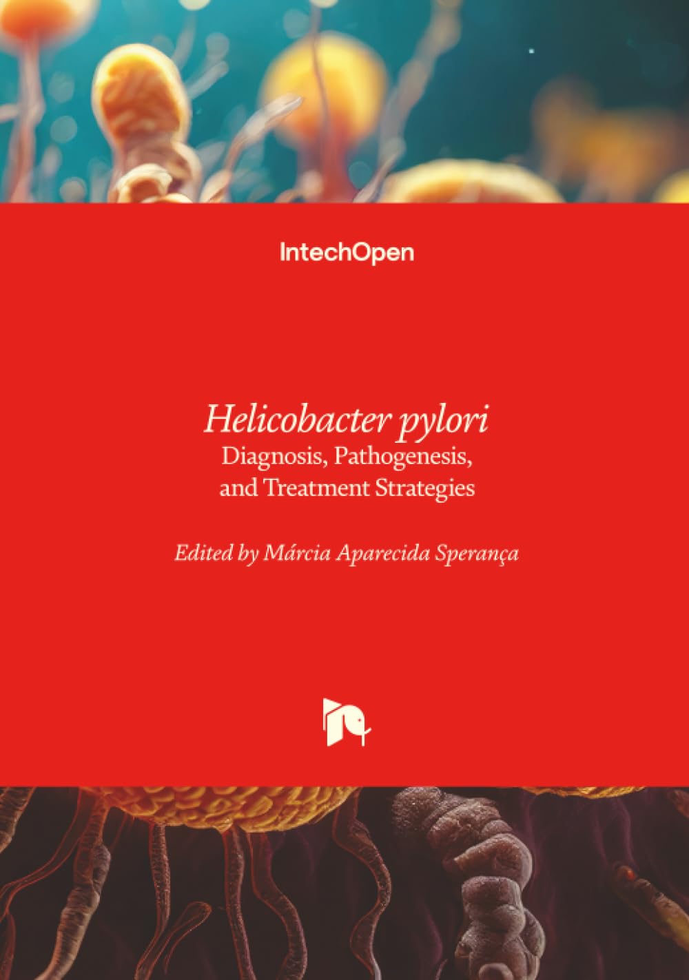 Helicobacter pylori - Diagnosis, Pathogenesis, and Treatment Strategies