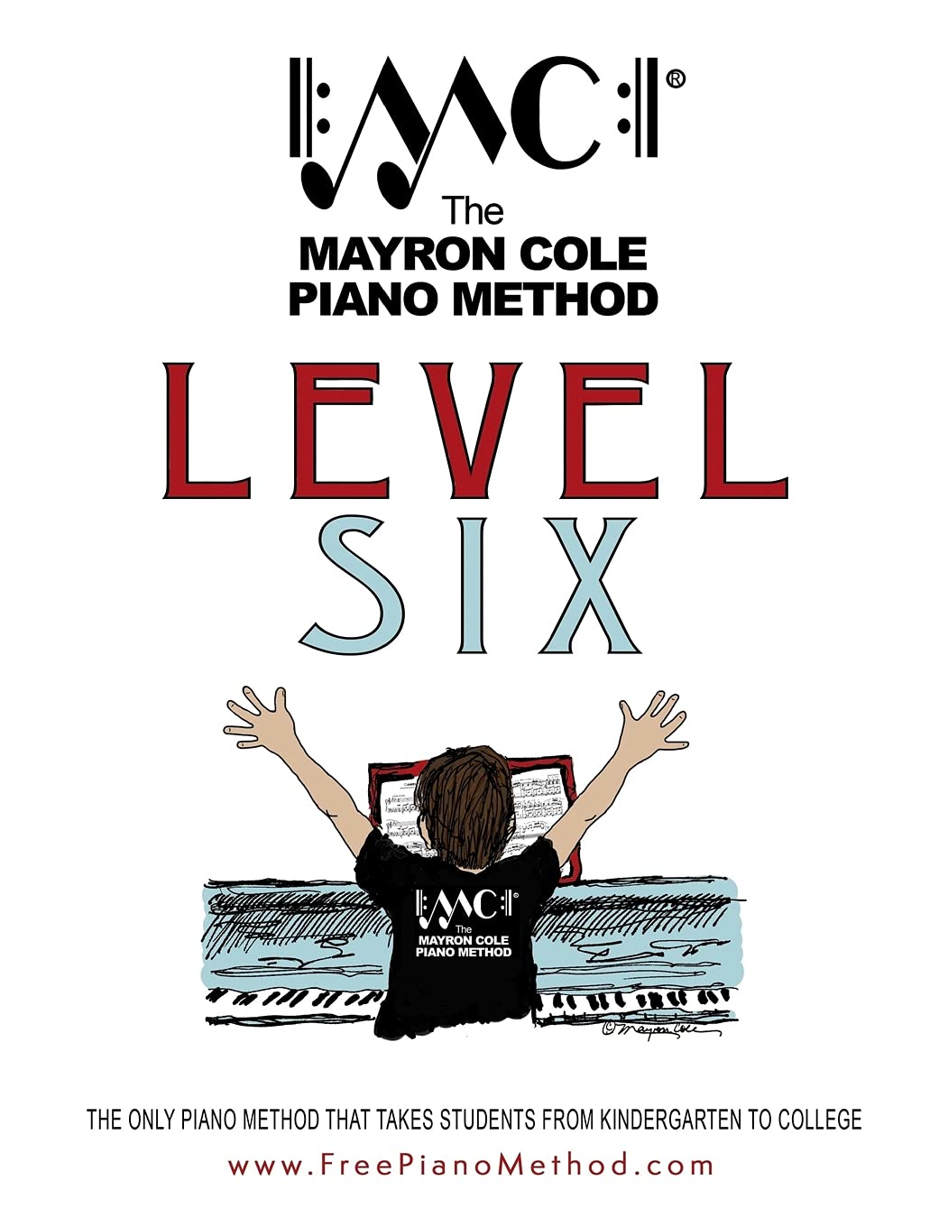 Level Six Textbook: The Mayron Cole Piano Method