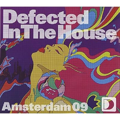 Defected in the House Amsterdam 09