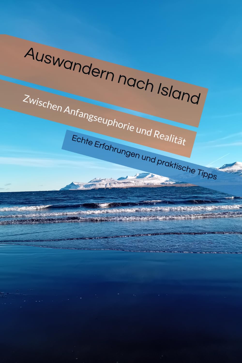 Auswandern nach Island: Zwischen Anfangseuphorie und Realität