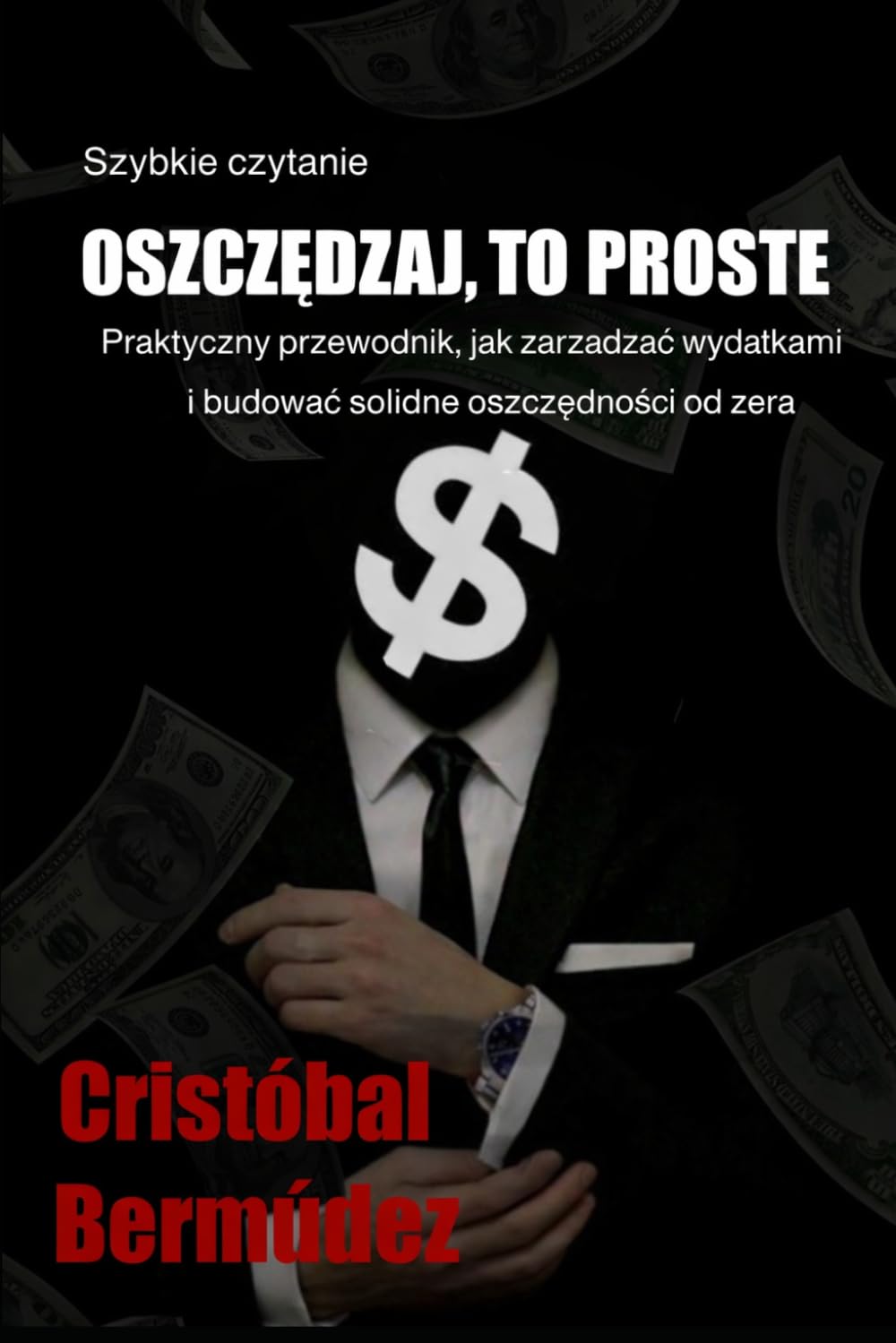 Oszczędzaj, to proste: Praktyczny przewodnik, jak zarządzać wydatkami i budować solidne oszczędności od zera