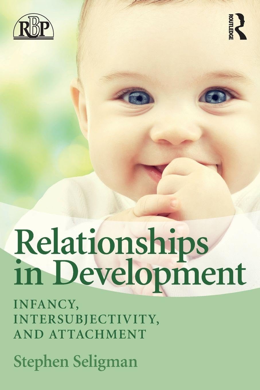 Relationships in Development by Stephen  Seligman (Paperback Book)