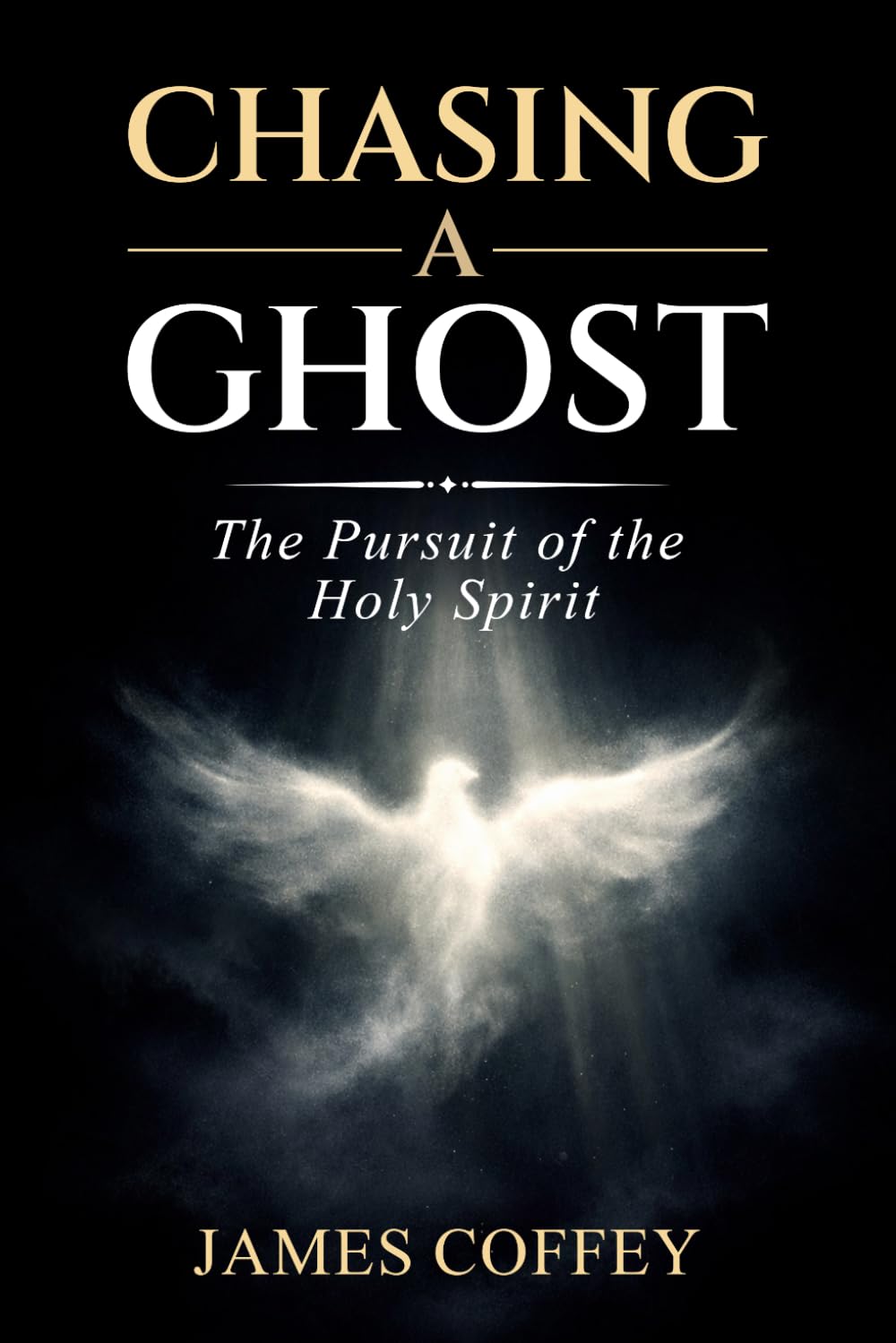 Chasing A Ghost: The Pursuit of the Holy Spirit