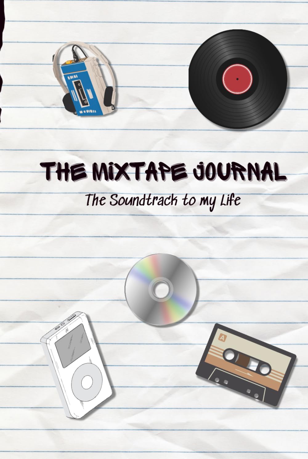 The Mixtape Journal: The Soundtrack To My Life