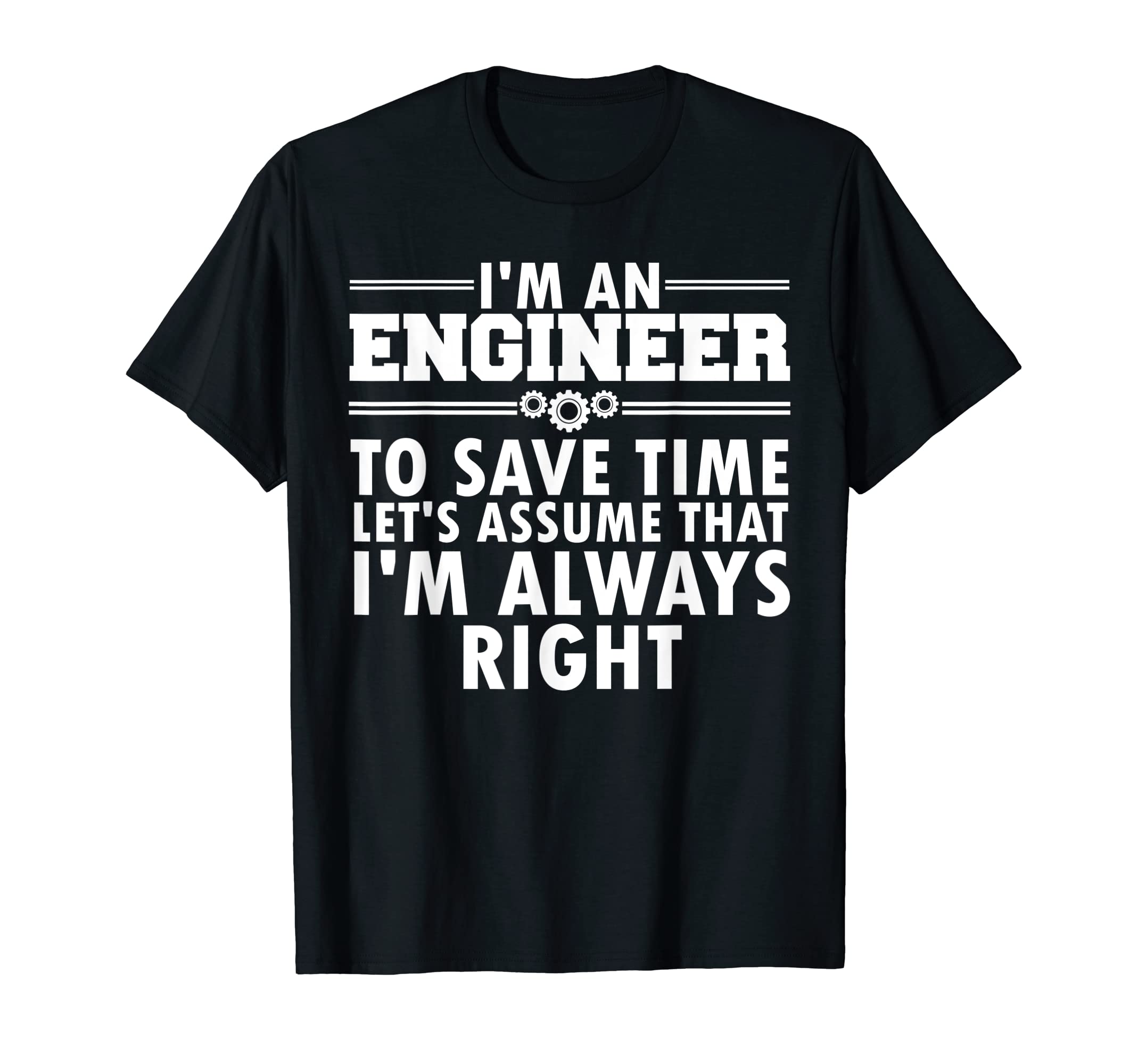 Cool Engineer Gift Engineering Accessories & StuffBest Engineer Art For Men Women Humor Engineering Lovers T-ShirtOEKO-TEX STANDARD 100