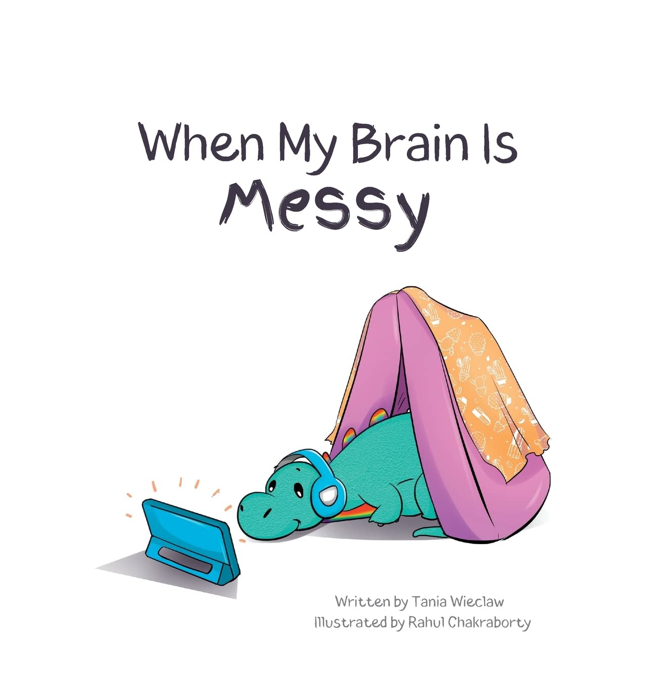 When My Brain Is Messy: 1 (Nurturing Neurodivergence)
