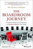 The Boardroom Journey: Practical Guidance for Women to Secure a Seat at the Table