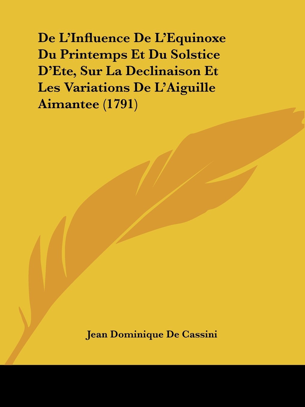 De L'Influence De L'Equinoxe Du Printemps Et Du Solstice D'Ete, Sur La Declinaison Et Les Variations De L'Aiguille Aimantee (1791)