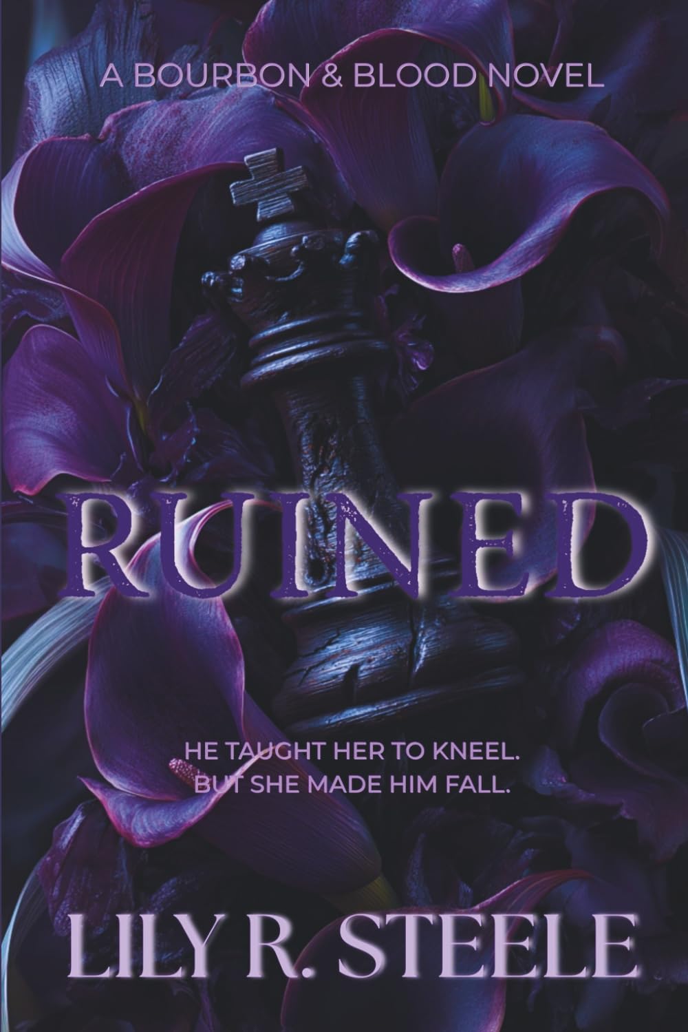 RUINED: A Dark Billionaire Romance: 2 (The Bourbon & Blood Series)