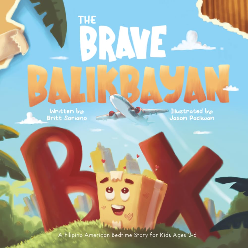 The Brave Balikbayan Box: A Filipino-American, Rhyming Bedtime Story for Kids Ages 2–6