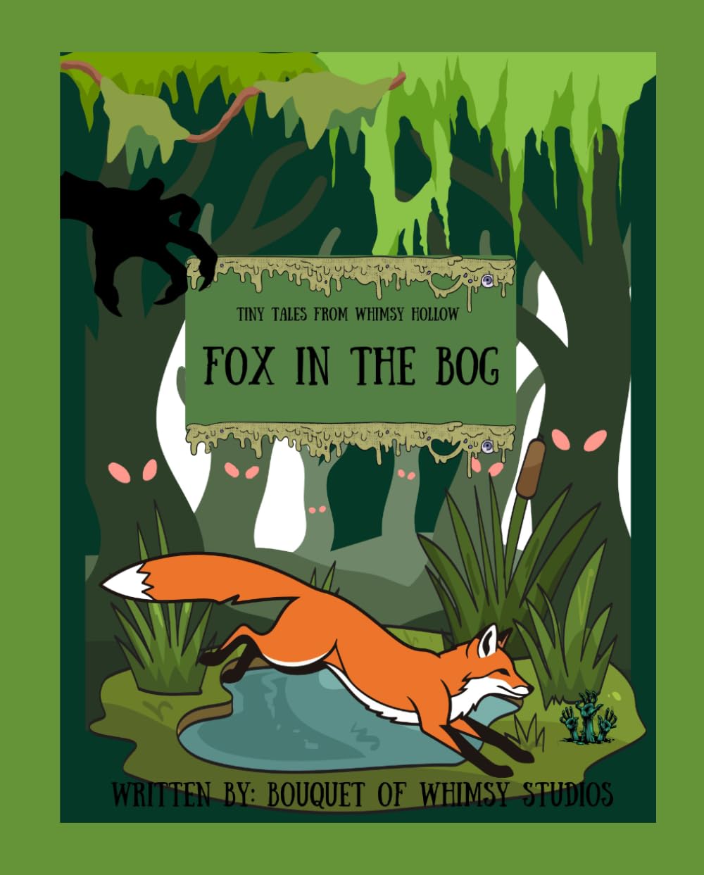 The Fox In The Bog: Tiny Tales From Whimsy Hollow
