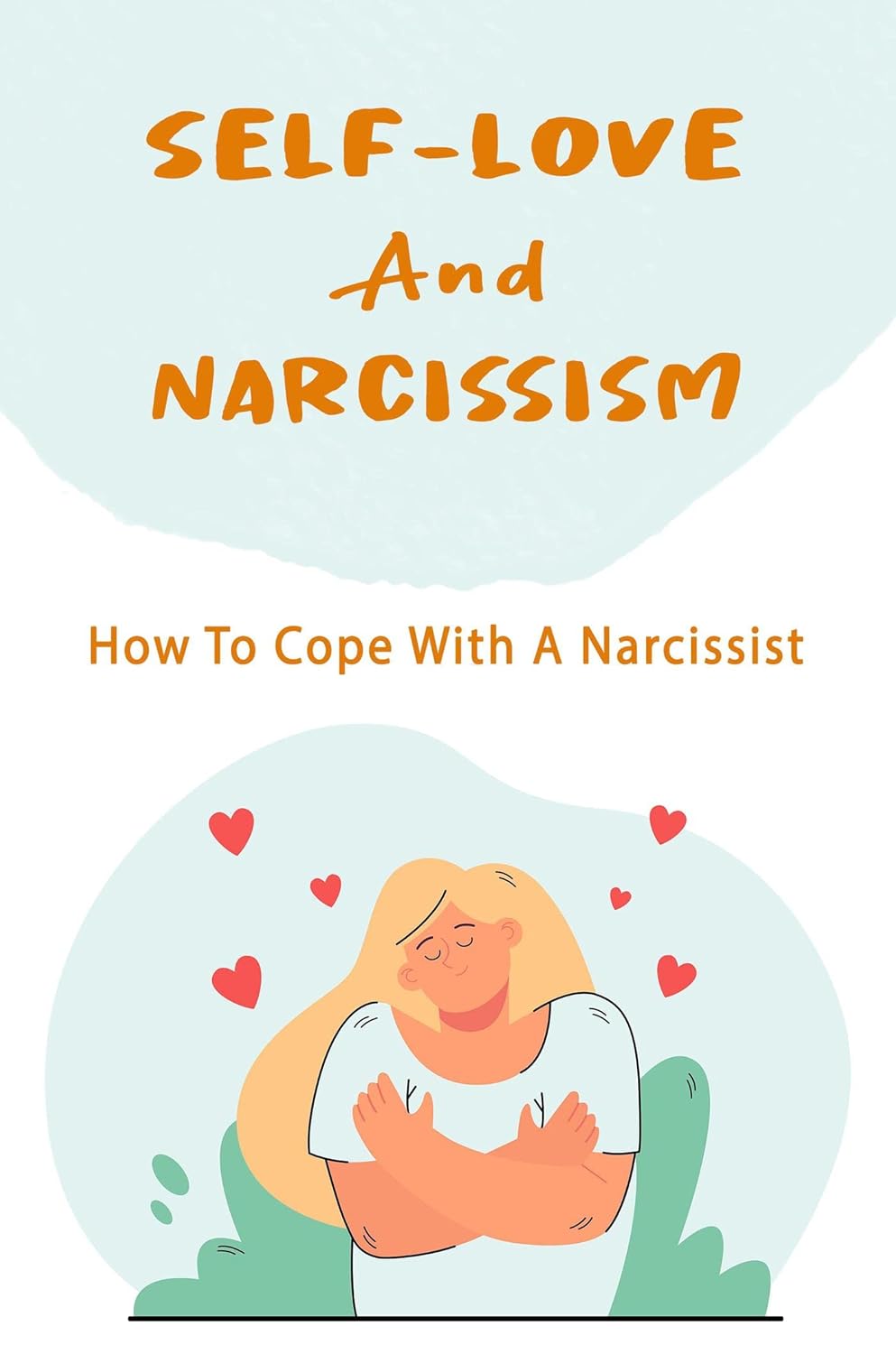 Amazon Self Love And Narcissism How To Cope With A Narcissist