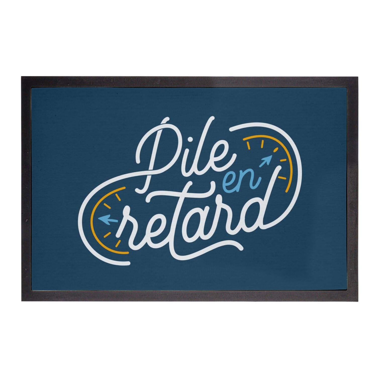 Paillasson bleu pour ne plus s'excuser d'être en retard tapis entrée drôle 75x50cm