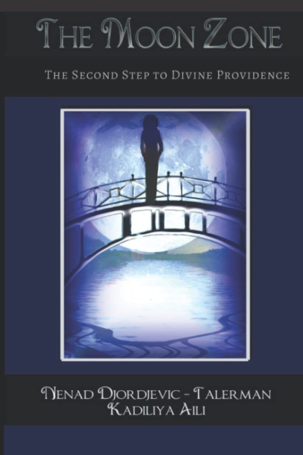 The Moon Zone: The Second Step to Divine Providence