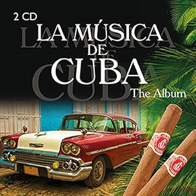 La Musica De Cuba: The Album
