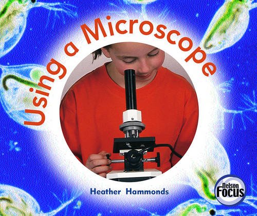 Using a Microscope: Hammonds, Heather: 9780170103343: Amazon.com: Books