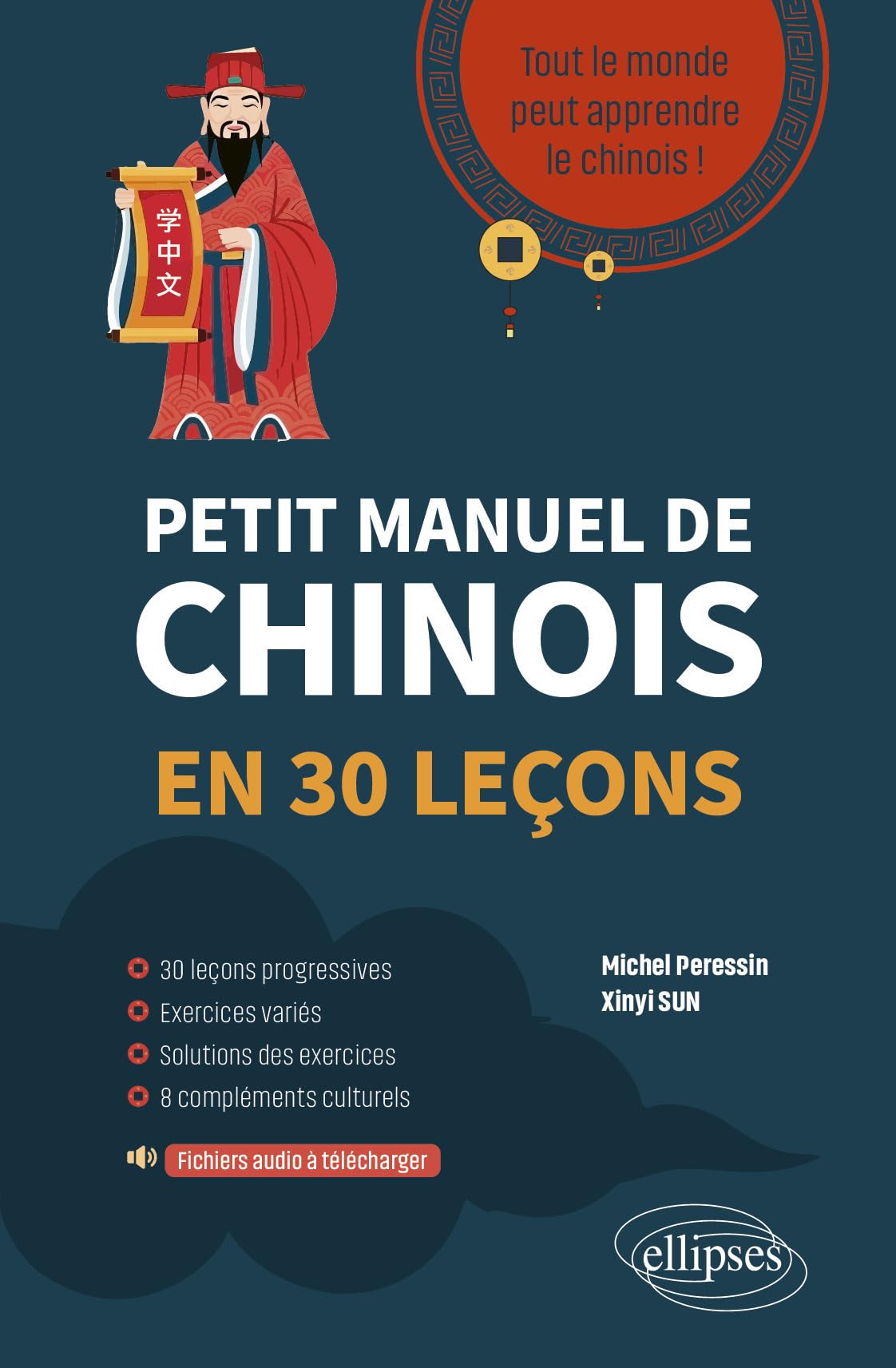 Petit manuel de chinois en 30 leçons.: Tout le monde peut apprendre le chinois !