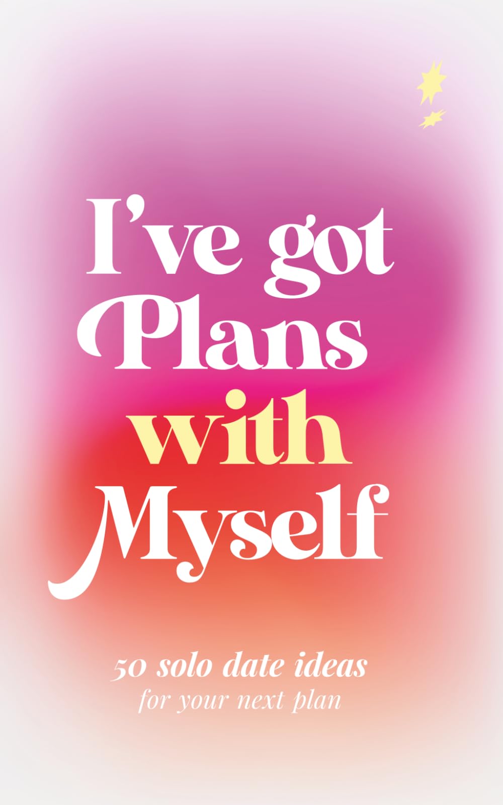 50 SOLO DATE IDEAS Aura Energy, Color Frequencies, Inner Radiance Journal: Take yourself out more… your life will start to feel like it’s yours again. The fastest track to SELF-LOVE