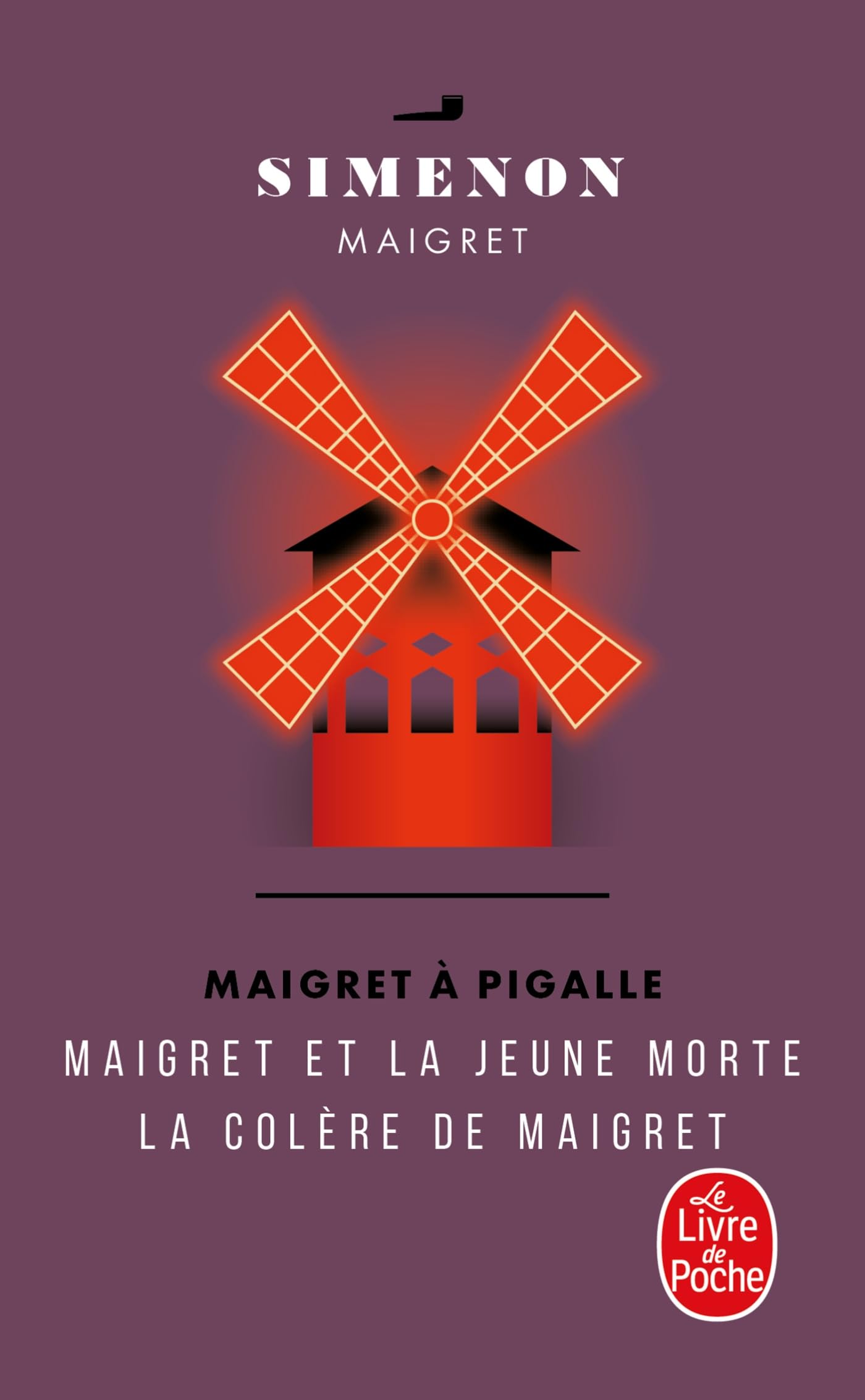 Maigret a Pigalle: Maigret ET LA Jeune Morte/LA Colere De Maigret (Maigret (Maigret à Pigalle (2 titres))): Maigret et la jeune morte ; La Colère de Maigret