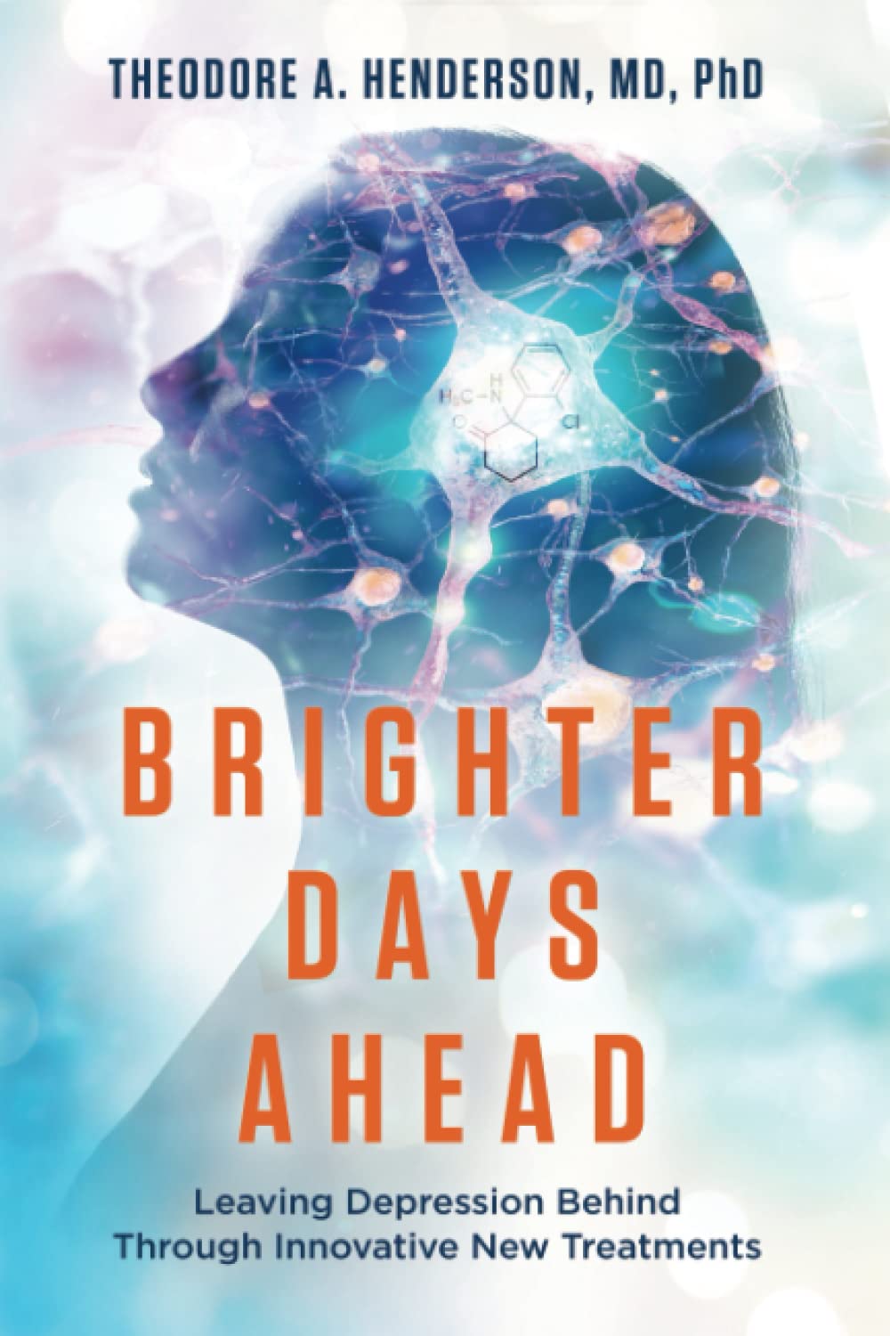 Brighter Days Ahead: Leaving Depression Behind Through Innovative New Treatments