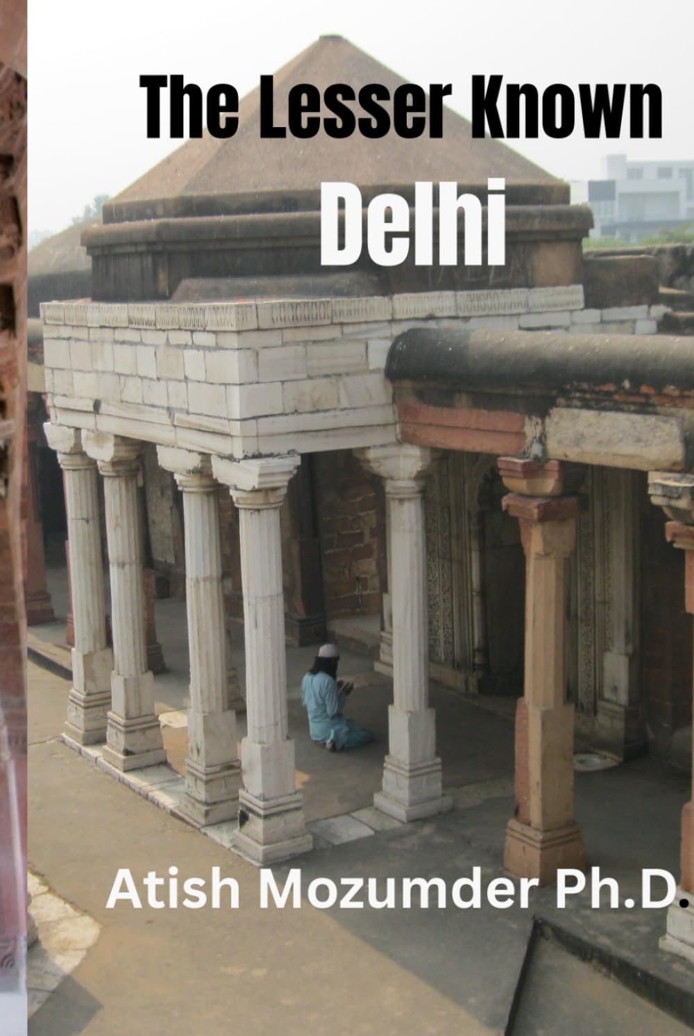 The Lesser Known Delhi