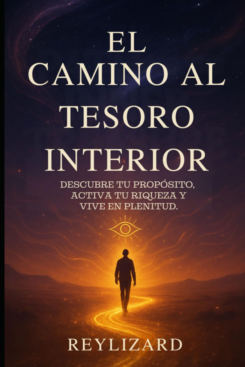 El Camino Al Tesoro Interior