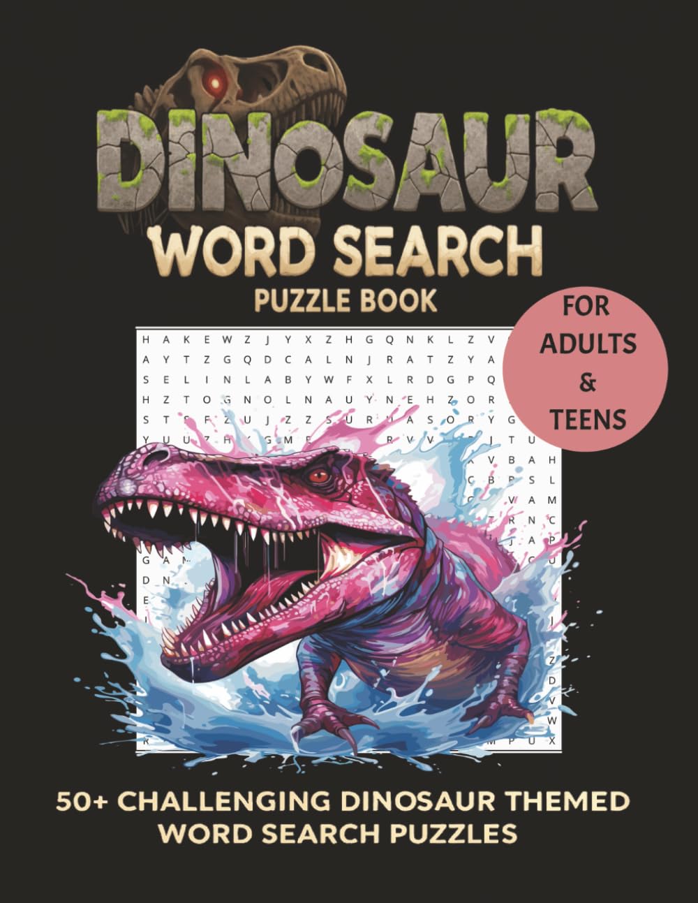 Dinosaur Word Search Puzzle Book: Word Searches with Large Print about Dinosaurs & Palaeontology. 50+ Challenging Puzzles, 8.5x11 inches, 110 Pages with Solutions. For Adults & Teens.