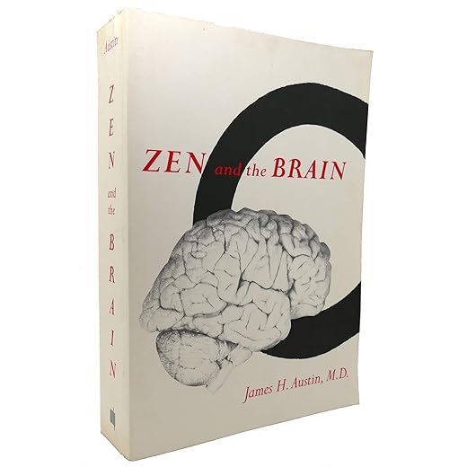 Zen and the Brain: Toward an Understanding of Meditation and Consciousness