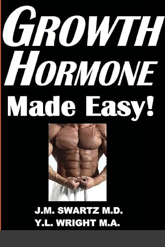 Growth Hormone Made Easy!: How to Safely Raise Your Human Growth Hormone (HGH) Levels to Burn Fat, Build Bigger Muscles, and Reverse Aging