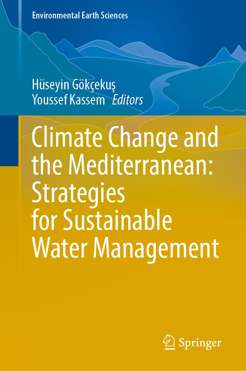 Climate Change and the Mediterranean: Strategies for Sustainable Water Management (Environmental Earth Sciences)