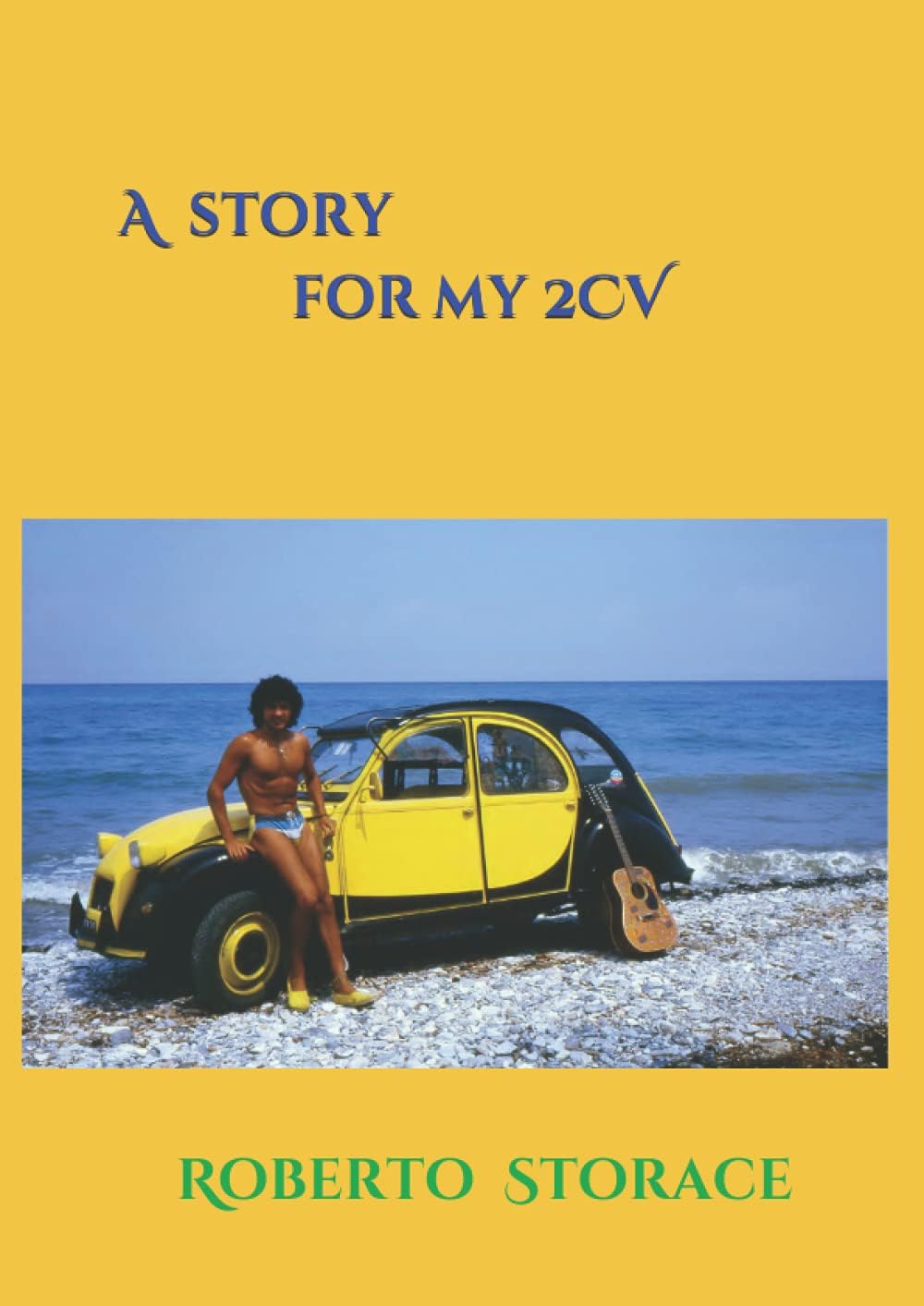 A story for my 2CV (Wild Travels)