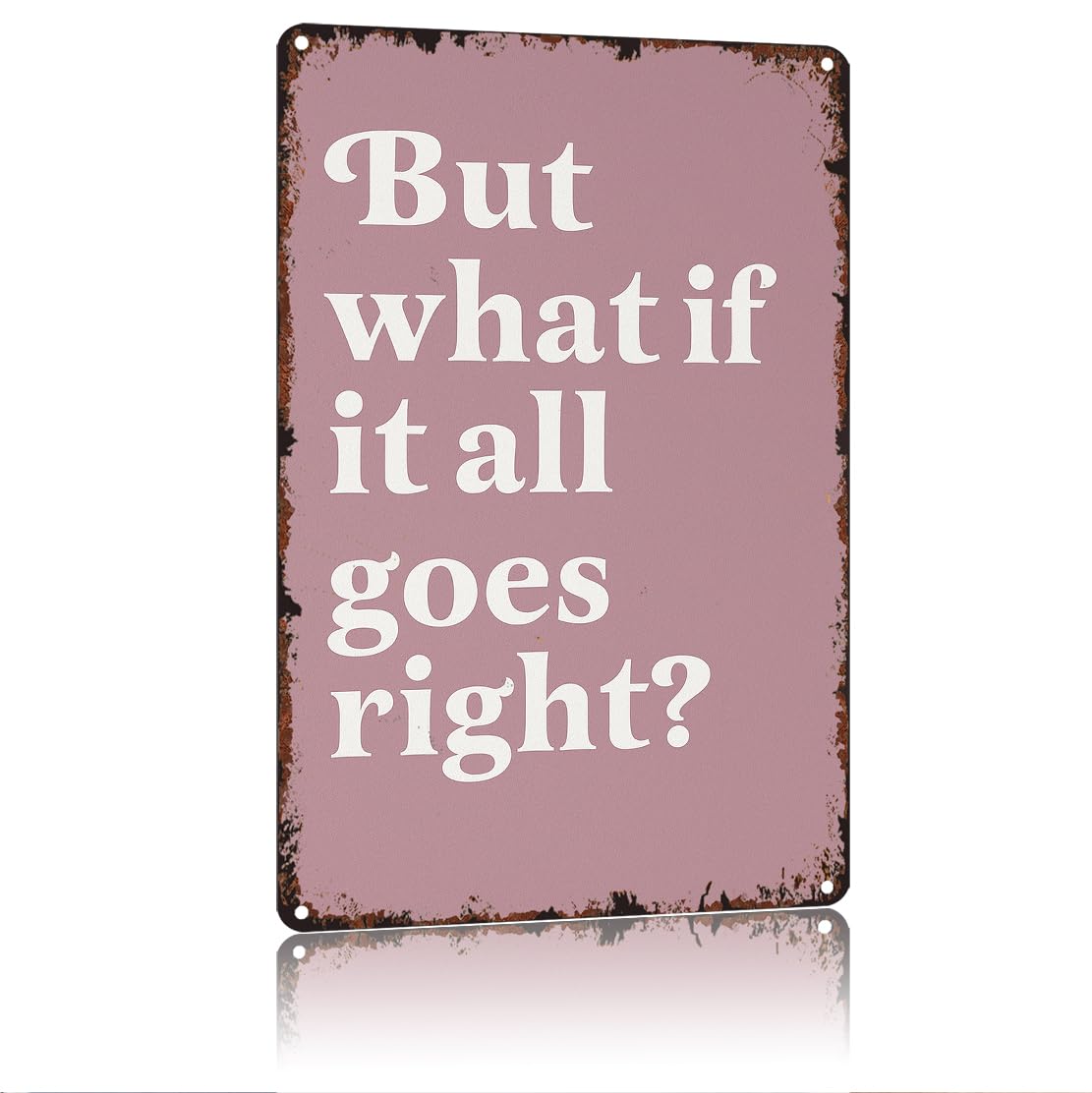 peiyeety But What If It All Goes Right Funny 8x12 Inch Aluminum Vintage Metal Tin Signs-For Living Room Kitchen Bedroom Patio Porch Men'S Nest Wall Decor