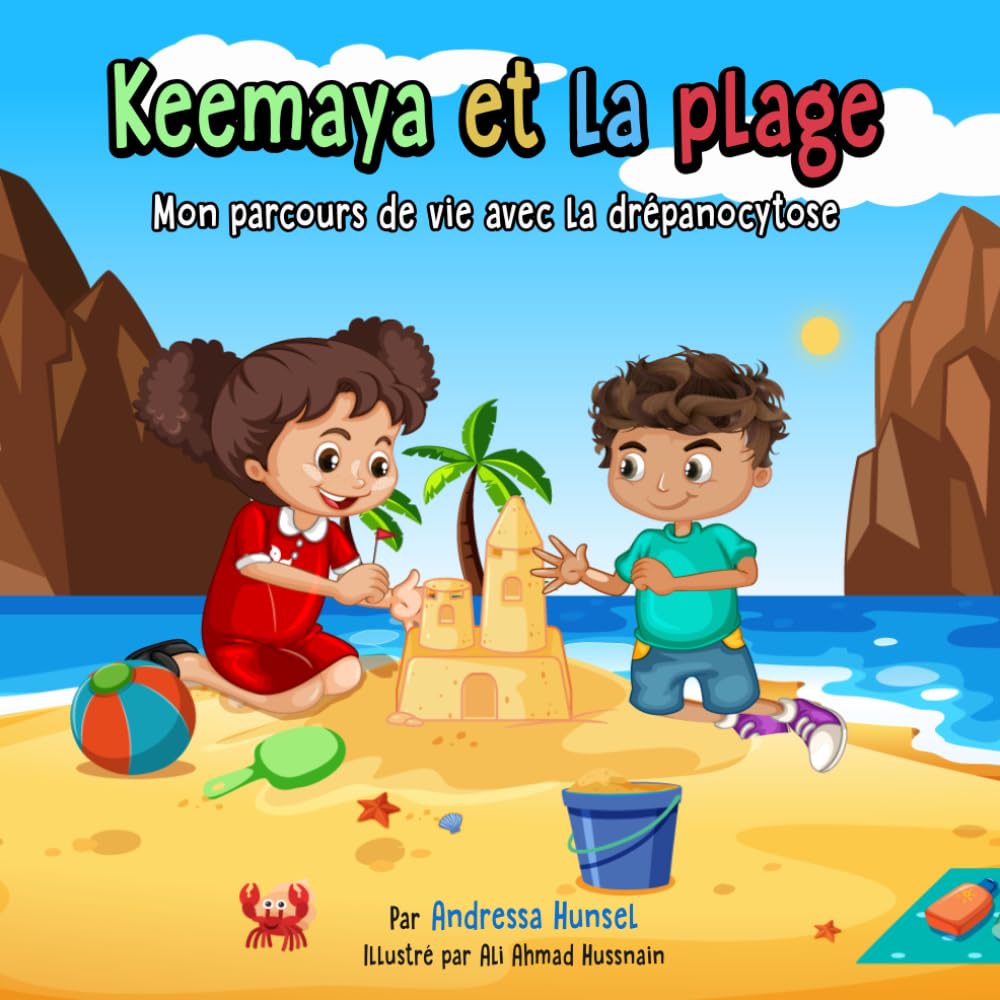 Keemaya et la plage: Mon parcours de vie avec la drépanocytose