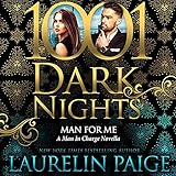 Man for Me: A Man in Charge Novella (1001 Dark Nights)